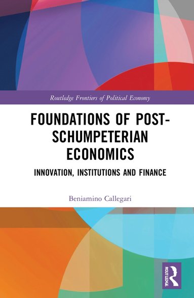 bokomslag Foundations of Post-Schumpeterian Economics