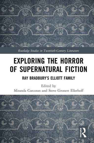 Miranda Corcoran, Steve Gronert Ellerhoff - Exploring the Horror of Supernatural Fiction, Inbunden