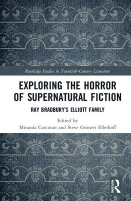 Miranda Corcoran, Steve Gronert Ellerhoff, Dublin) Ellerhoff, Steve Gronert (Trinity College - Exploring the Horror of Supernatural Fiction, Inbunden