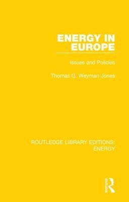 Thomas G. Weyman-Jones, UK) Weyman-Jones, Thomas G. (Loughborough University - Energy in Europe, Inbunden