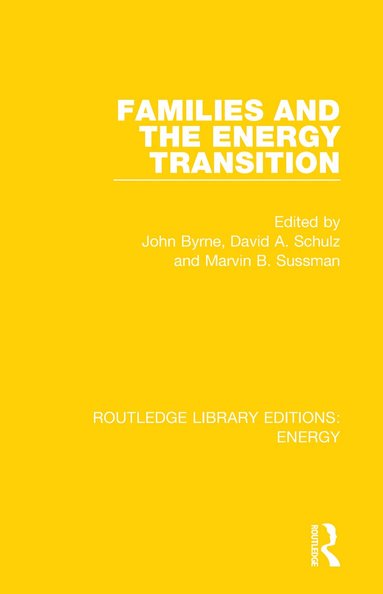 John Byrne, David A. Schulz, Marvin B. Sussman, John Byrne, David A. Schulz, Marvin B. Sussman - Families and the Energy Transition, Häftad