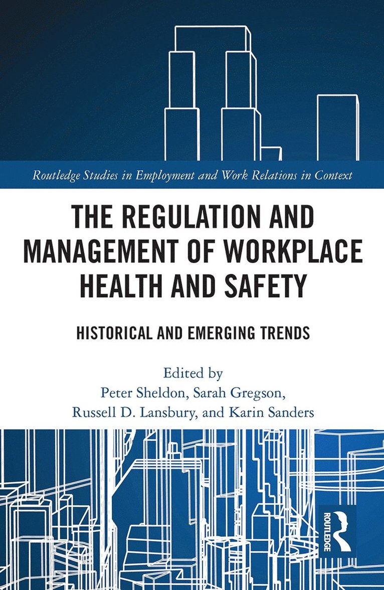 The Regulation and Management of Workplace Health and Safety 1