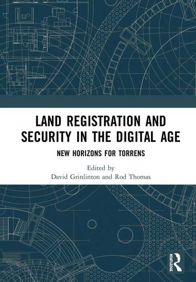 David Grinlinton, Rod Thomas - Land Registration and Title Security in the Digital Age, Inbunden