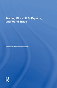 bokomslag Trading Blocs, U.s. Exports, And World Trade