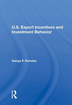 U.S. Export Incentives And Investment Behavior 1