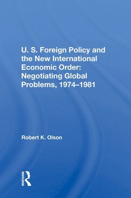 U.S. Foreign Policy And The New International Economic Order 1