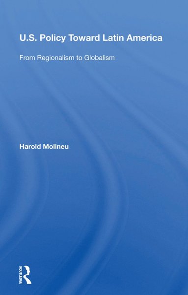 bokomslag U.s. Policy Toward Latin America