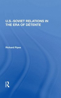 bokomslag U.s.-soviet Relations In The Era Of Detente