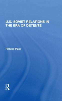 U.s.-soviet Relations In The Era Of Detente 1