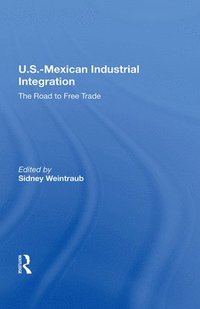 bokomslag U.S.-Mexican Industrial Integration