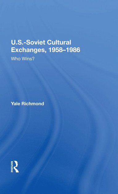 bokomslag U.S.-Soviet Cultural Exchanges, 1958-1986