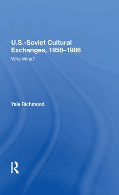 U.S.-Soviet Cultural Exchanges, 1958-1986 1