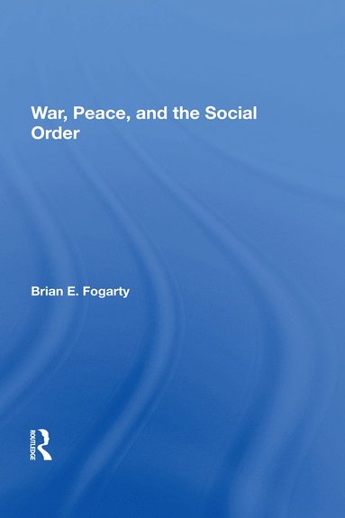 bokomslag War, Peace, And The Social Order