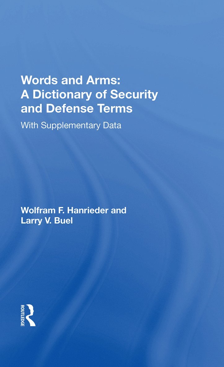 Words And Arms: A Dictionary Of Security And Defense Terms 1