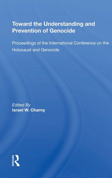 bokomslag Toward The Understanding And Prevention Of Genocide