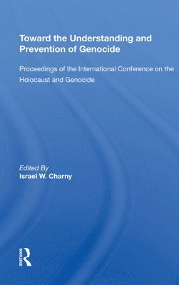 Toward The Understanding And Prevention Of Genocide 1