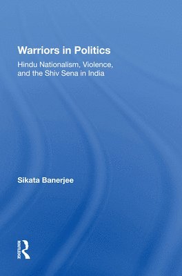 Sikata Banerjee - Warriors In Politics, Inbunden