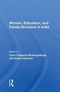 bokomslag Women, Education, And Family Structure In India