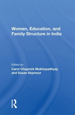 Women, Education, And Family Structure In India 1