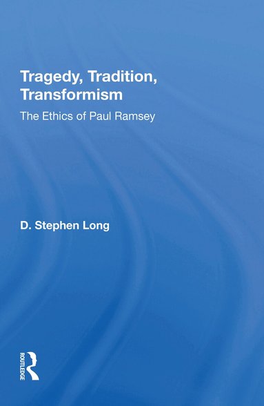 D. Stephen Long - Tragedy, Tradition, Transformism, Häftad