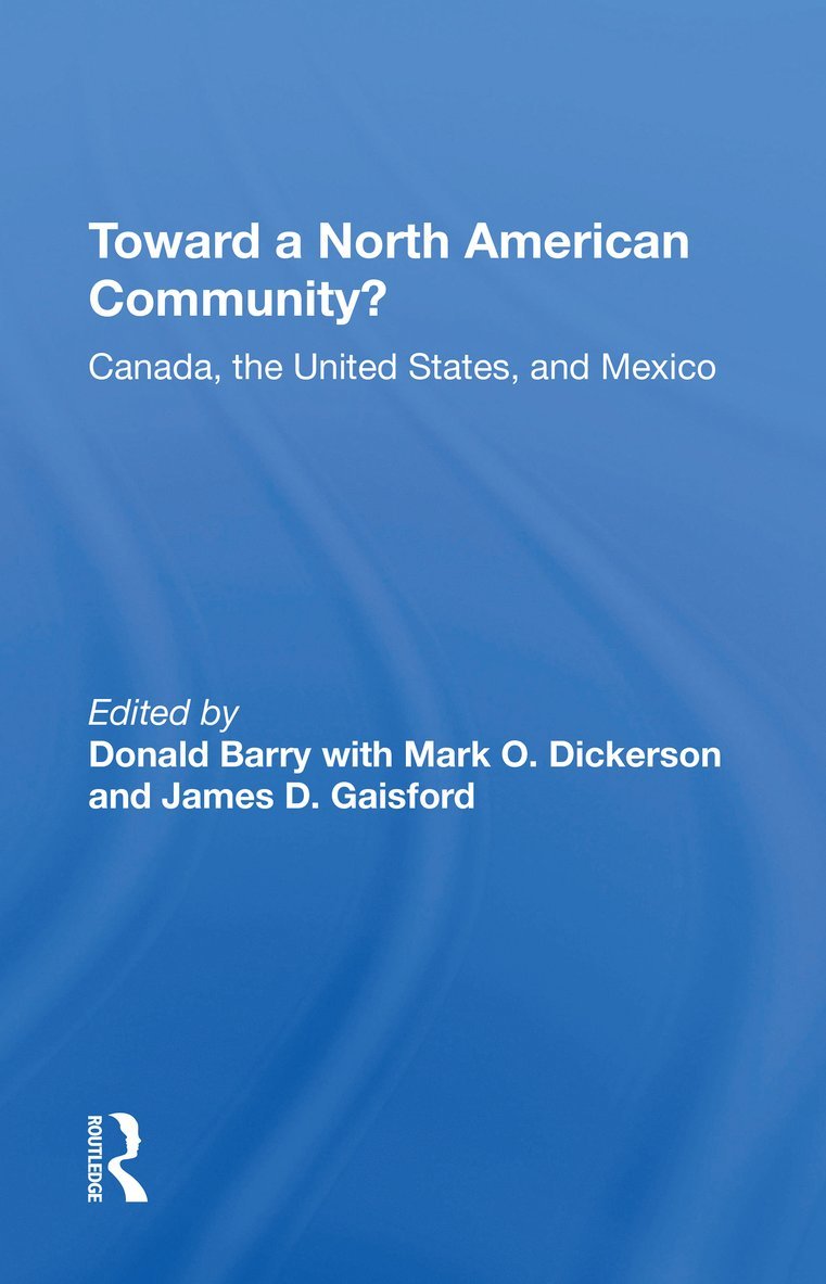 Donald Barry - Toward A North American Community?, Häftad