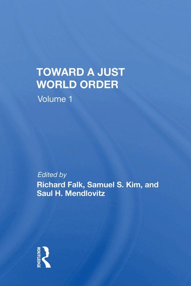 Richard Falk - Toward A Just World Order, Häftad