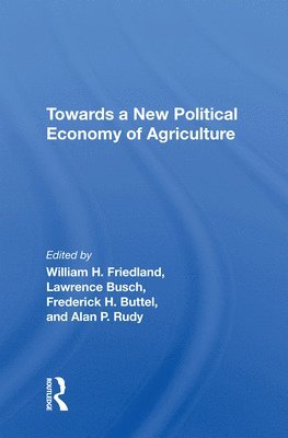 bokomslag Towards A New Political Economy Of Agriculture