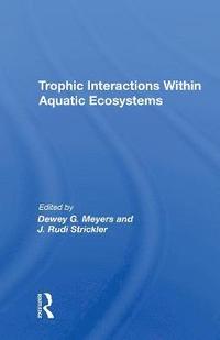 bokomslag Trophic Interactions Within Aquatic Ecosystems