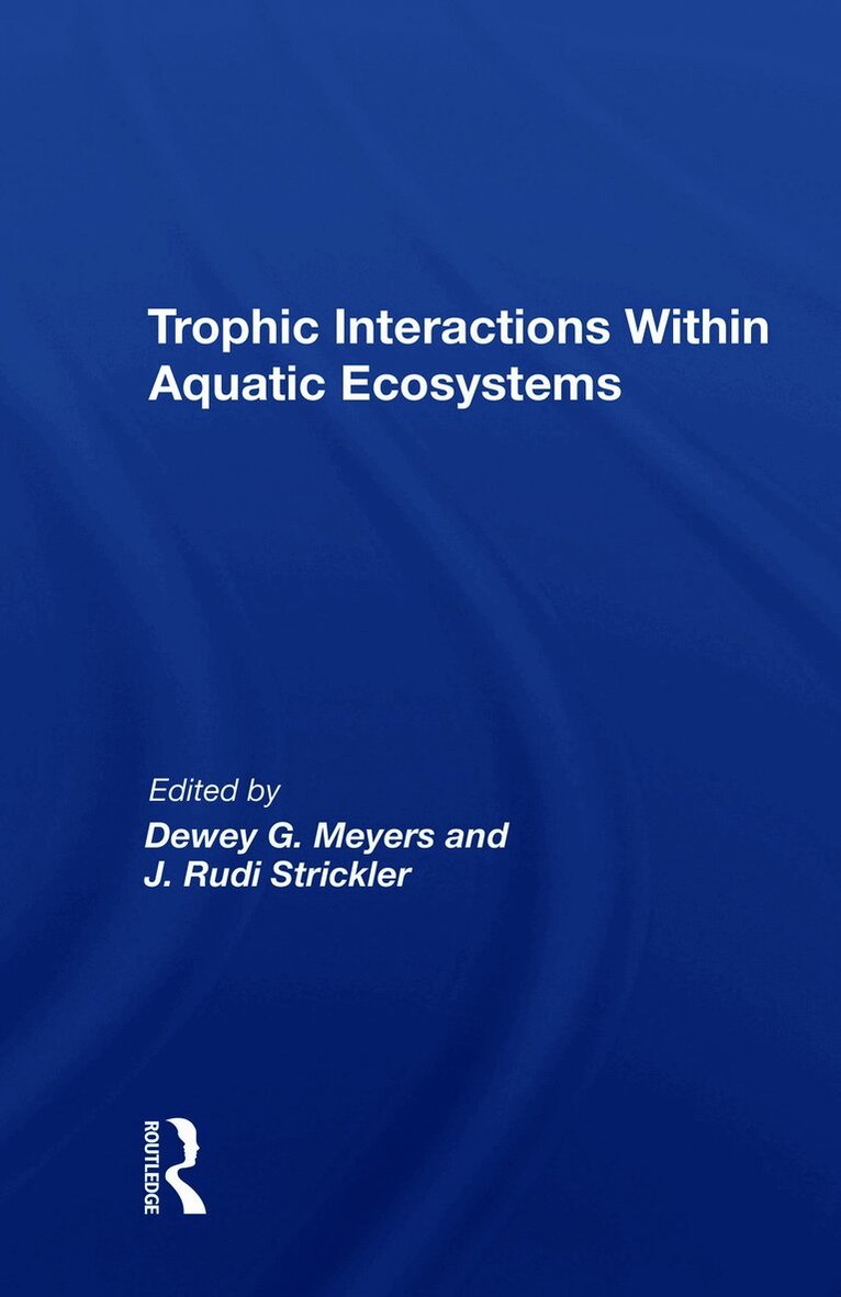 Dewey G Meyers, Dewey G. Meyers - Trophic Interactions Within Aquatic Ecosystems, Häftad