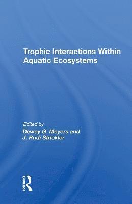 Trophic Interactions Within Aquatic Ecosystems 1