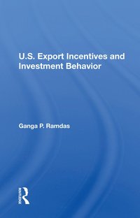 bokomslag U.S. Export Incentives And Investment Behavior