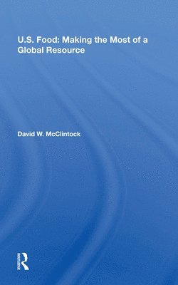 U.S. Food: Making The Most Of A Global Resource