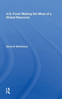 U.S. Food: Making The Most Of A Global Resource 1