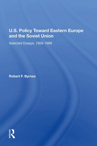 bokomslag U.S. Policy Toward Eastern Europe And The Soviet Union