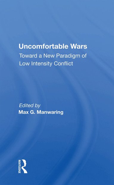 Max G Manwaring - Uncomfortable Wars, Häftad