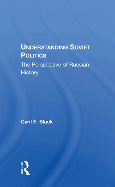 Cyril E. Black - Understanding Soviet Politics, Häftad