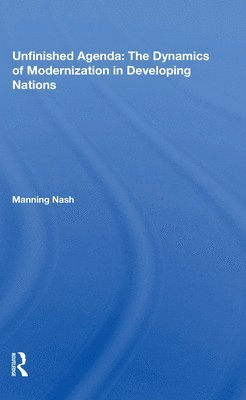 Manning Nash - Unfinished Agenda, Häftad