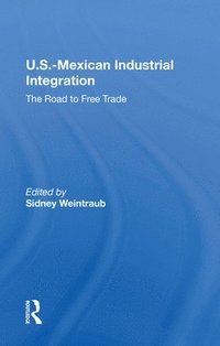 bokomslag U.S.-Mexican Industrial Integration