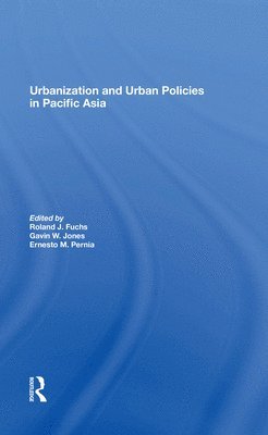 Urbanization And Urban Policies In Pacific Asia 1