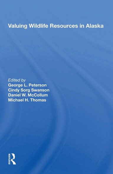 George Peterson - Valuing Wildlife Resources In Alaska, Häftad