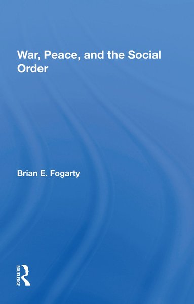 bokomslag War, Peace, And The Social Order