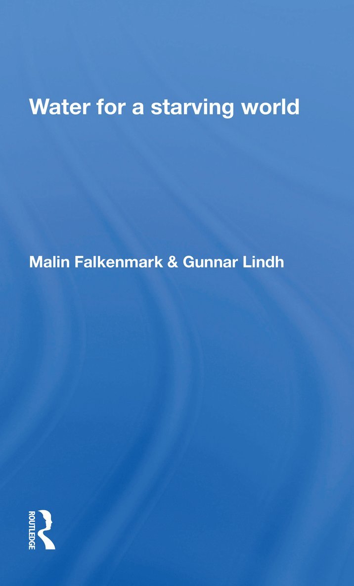Malin Falkenmark, Gunnar Lindh - Water For a Starving World, Häftad