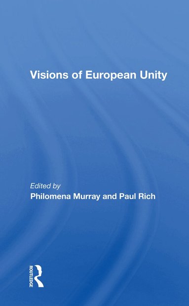 Philomena Murray - Visions Of European Unity, Häftad