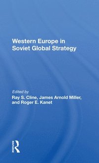 bokomslag Western Europe In Soviet Global Strategy