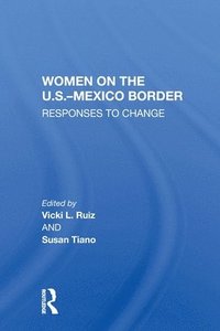 bokomslag Women On The U.S.-Mexico Border