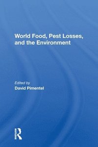 bokomslag World Food, Pest Losses, And The Environment