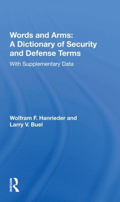 Words And Arms: A Dictionary Of Security And Defense Terms 1