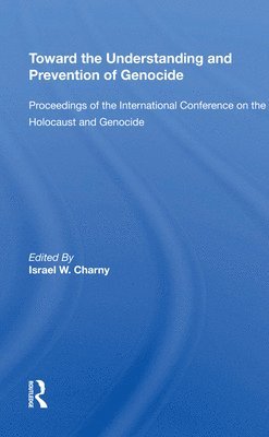 Toward The Understanding And Prevention Of Genocide 1