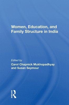 Women, Education, And Family Structure In India 1