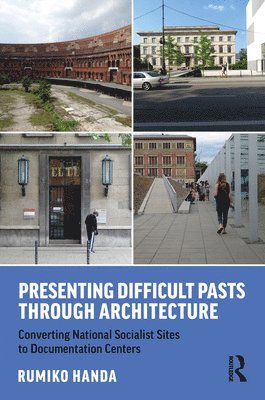 Rumiko Handa - Presenting Difficult Pasts Through Architecture, Häftad